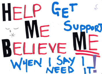 A placard by a care-experienced young person saying: 'Help me get support. Believe me when I say I need it!'