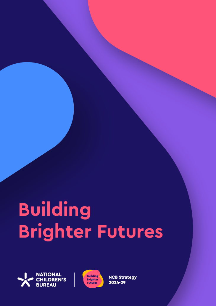Front cover of NCB strategy Building Brighter Futures