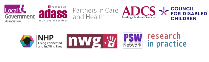 Logos from left to right are Local Government Association, ADASS, Partners in Care and Health, ADCS, Council for Disabled Children, NHP, NWG, PSW Network and Research in Practice